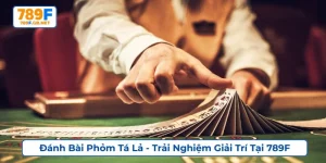 đánh bài phỏm tá lả