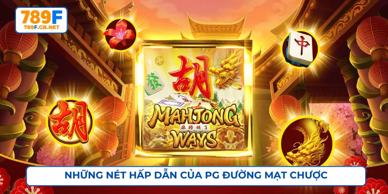 PG Đường mạt chược quen thuộc cùng lối chơi độc đáo