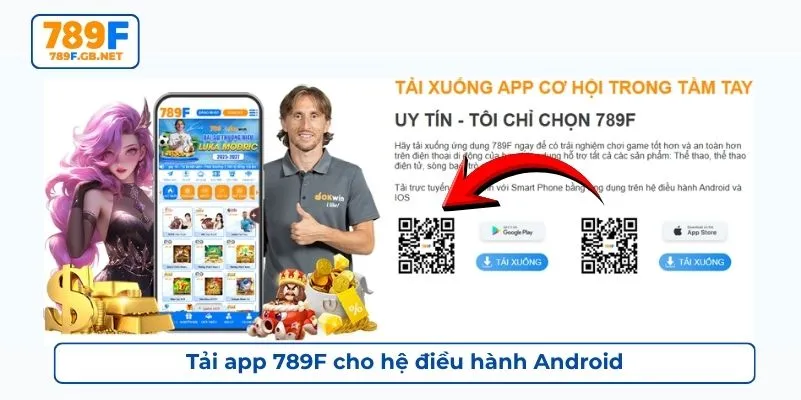 Tải app 789F cho hệ điều hành Android